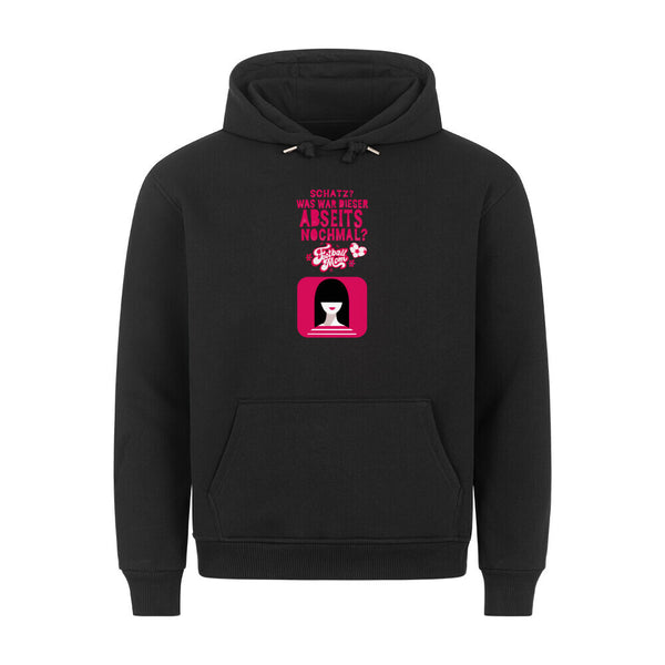 HigherBlanks Premium Hoodie Schatz was war dieser Abseits noch mal?