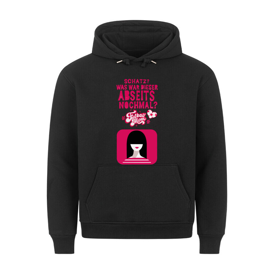 HigherBlanks Premium Hoodie – With pocket print Honey, what was that offside again?