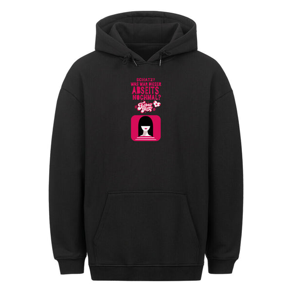 Classic Oversized Hoodie Schatz was war dieser Abseits noch mal?