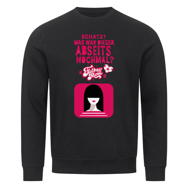 Premium Organic Sweatshirt Schatz, was war nochmal Abseits?