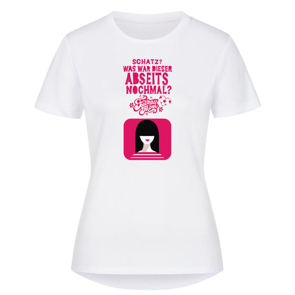 Sport T-Shirt Damen Schatz, was war das noch mal mit Abseits?
