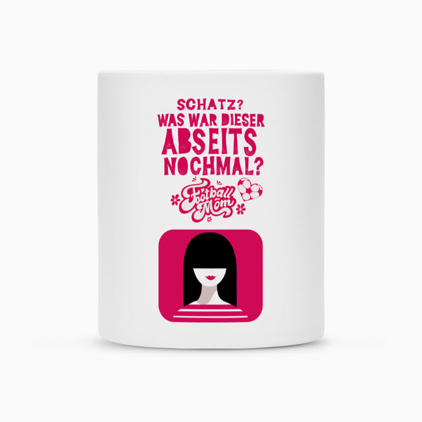 Tasse Schatz was war dieser Abseits noch mal?